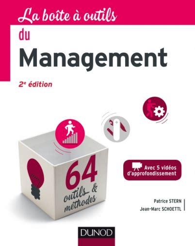La boîte à outils du Management - 2e éd. - 64 outils et méthodes: 64 outils et méthodes
